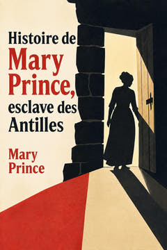 Histoire de Mary Prince, esclave des Antilles, the cover of this edition