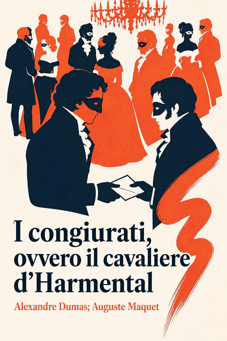 I congiurati, ovvero il cavaliere d’Harmental by Alexandre Dumas; Auguste Maquet, the cover