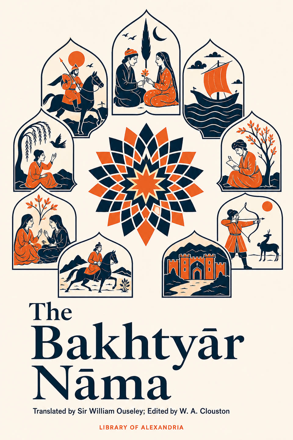 The Bakhtyār Nāma by Translated by Sir William Ouseley; Edited by W. A. Clouston, the cover