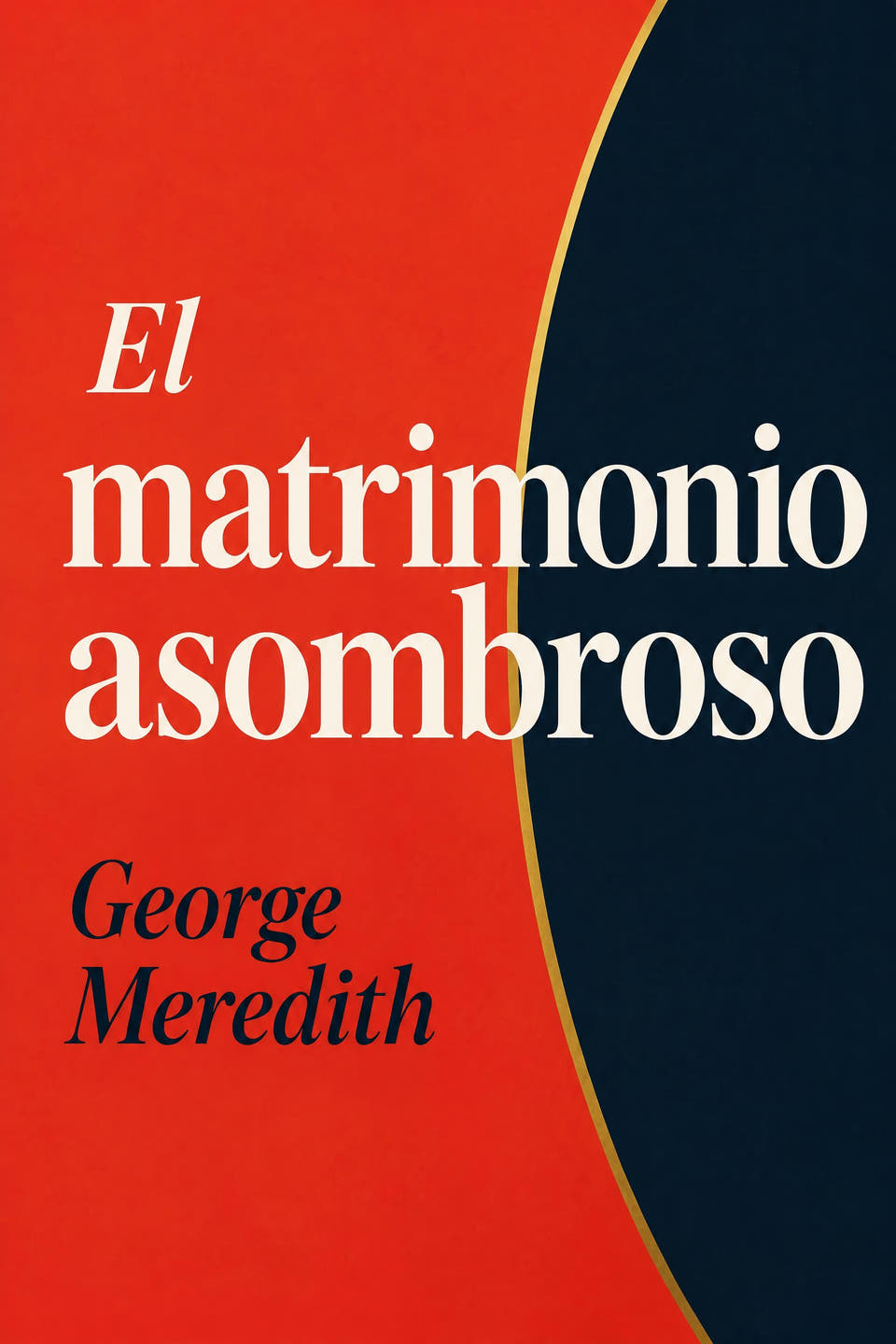 El matrimonio asombroso by George Meredith, the cover