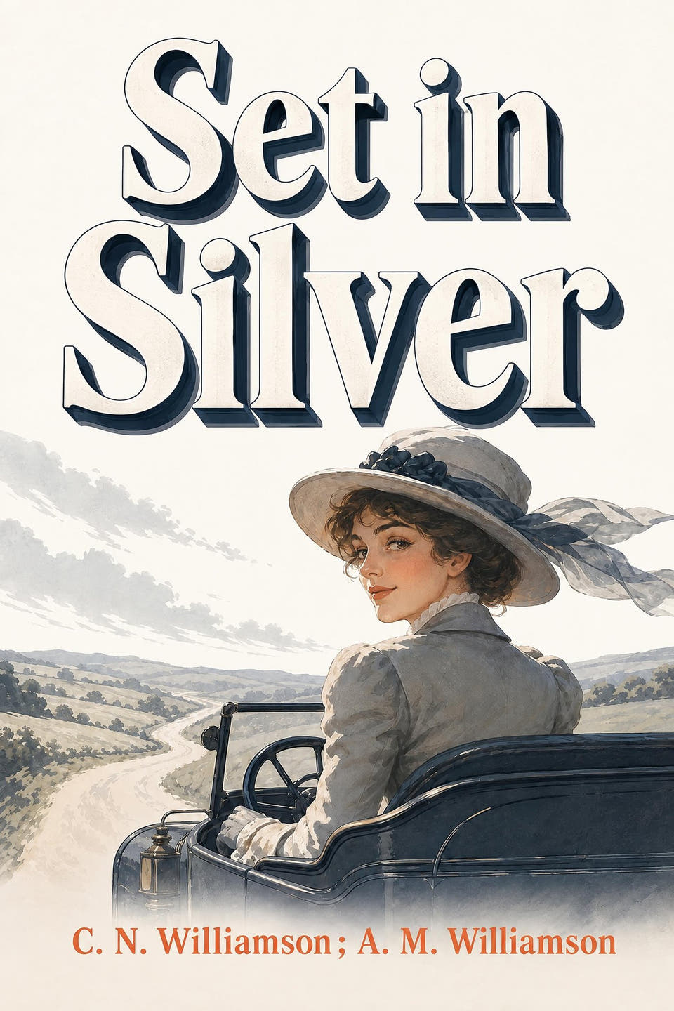 Set in Silver by C. N. Williamson ; A. M. Williamson, the cover