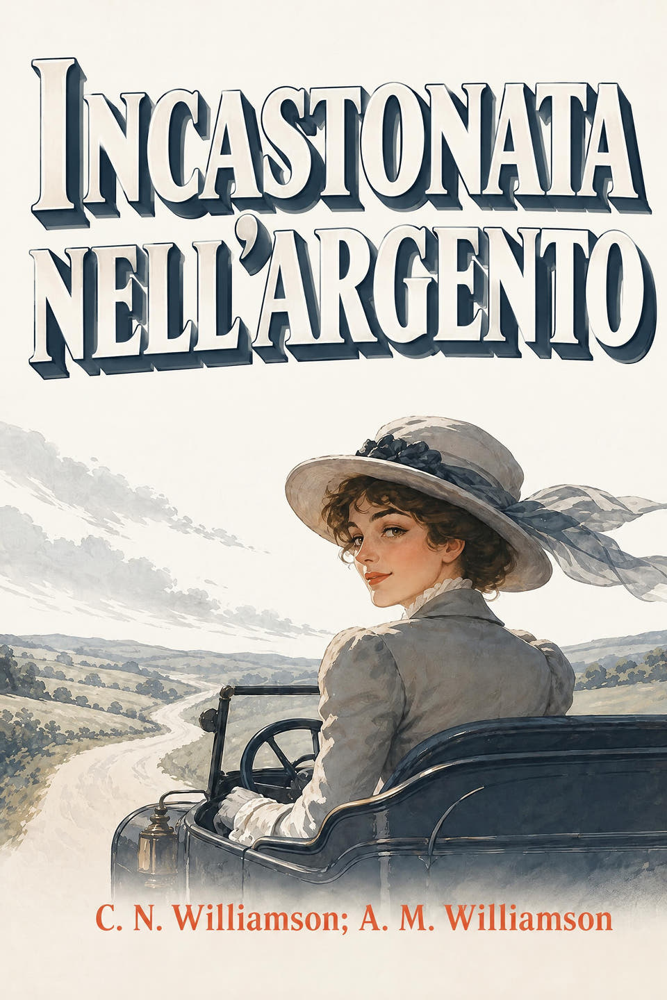 Incastonata nell’argento by C. N. Williamson; A. M. Williamson, the cover