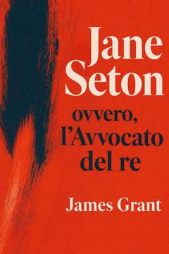 Jane Seton; ovvero, l’Avvocato del re, the cover of this edition