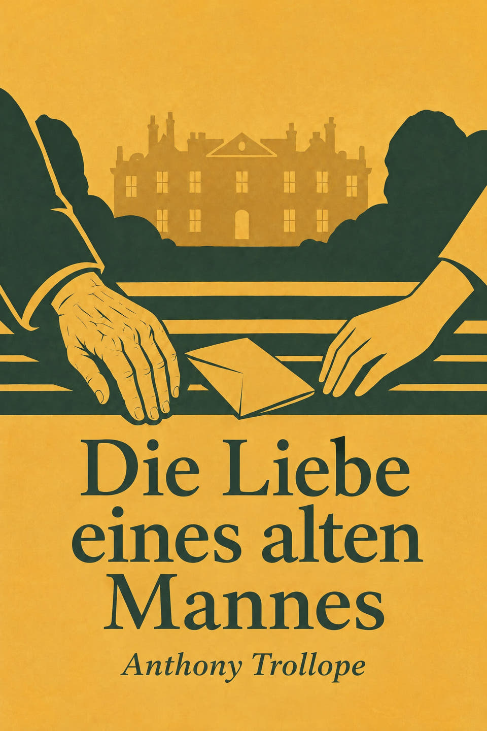 Die Liebe eines alten Mannes by Anthony Trollope, the cover