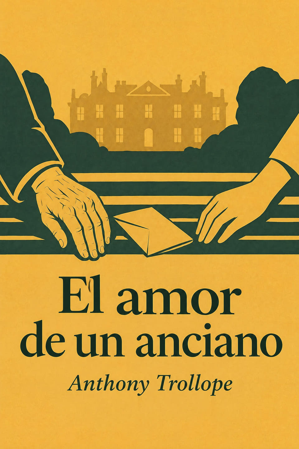 El amor de un anciano by Anthony Trollope, the cover