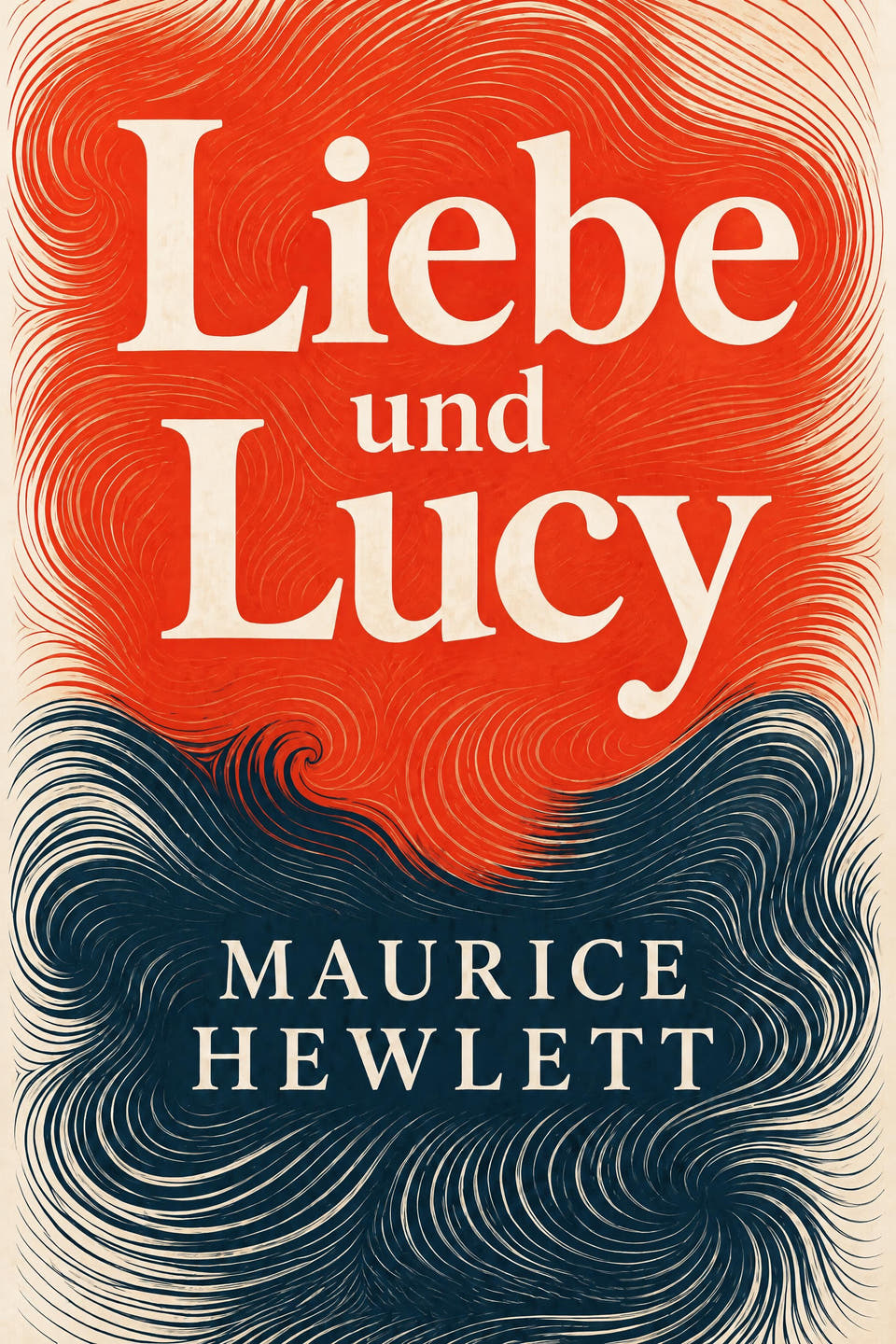 Liebe und Lucy by Maurice Hewlett, the cover