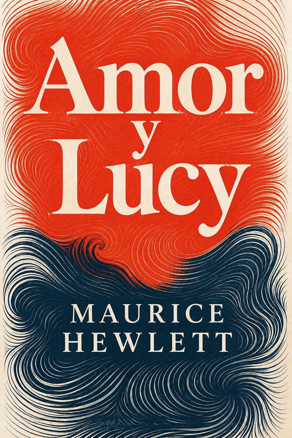 Amor y Lucy by Maurice Hewlett, the cover