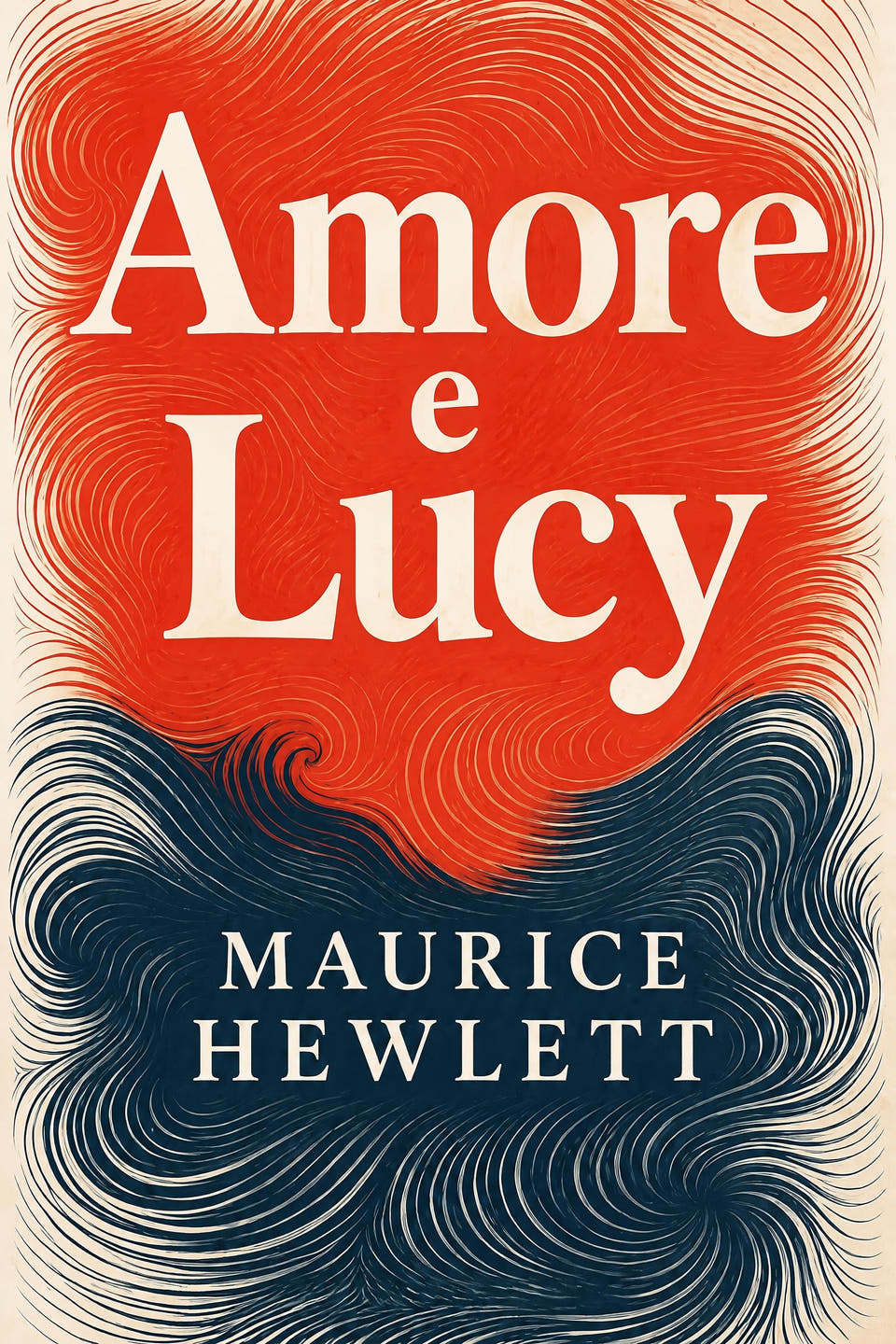 Amore e Lucy by Maurice Hewlett, the cover