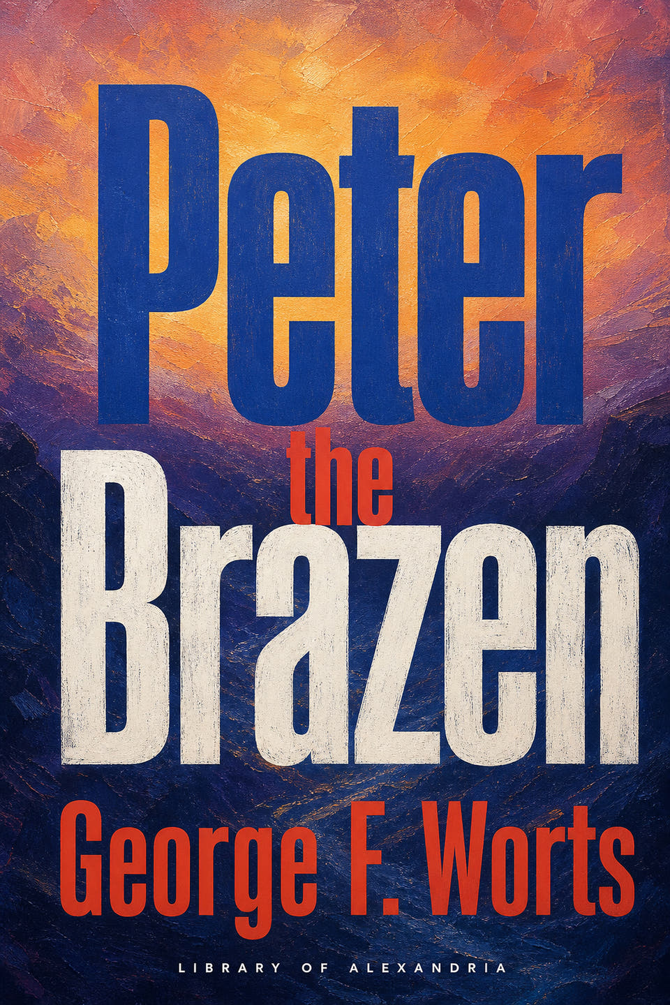 Peter the Brazen by George F. Worts, the cover