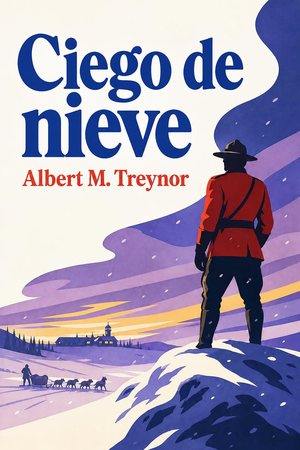 Ciego de nieve by Albert M. Treynor, the cover