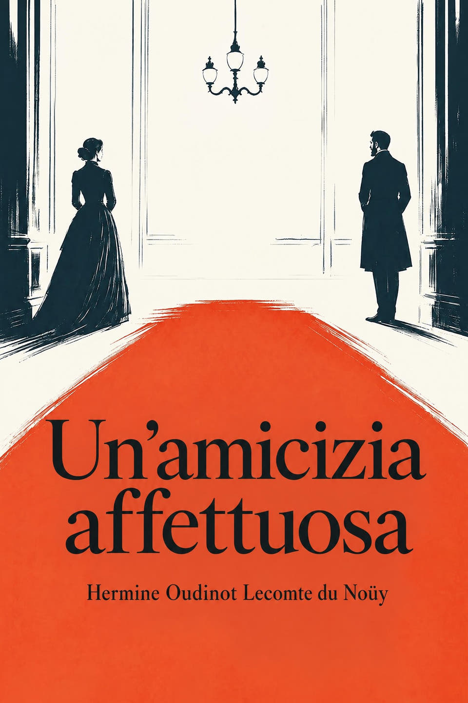 Un’amicizia affettuosa by Hermine Oudinot Lecomte du Noüy, the cover
