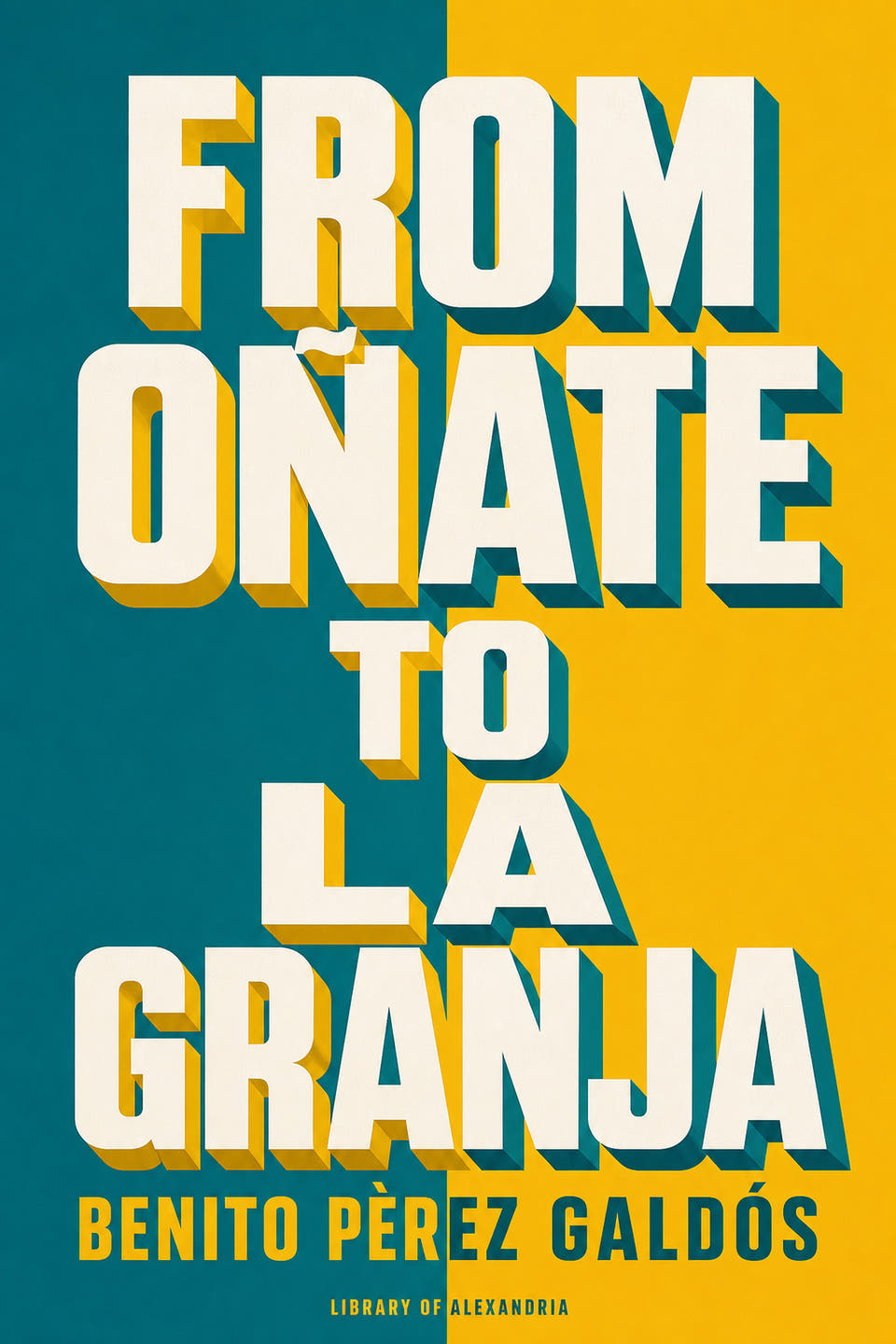From Oñate to La Granja by Benito Pérez Galdós, the cover