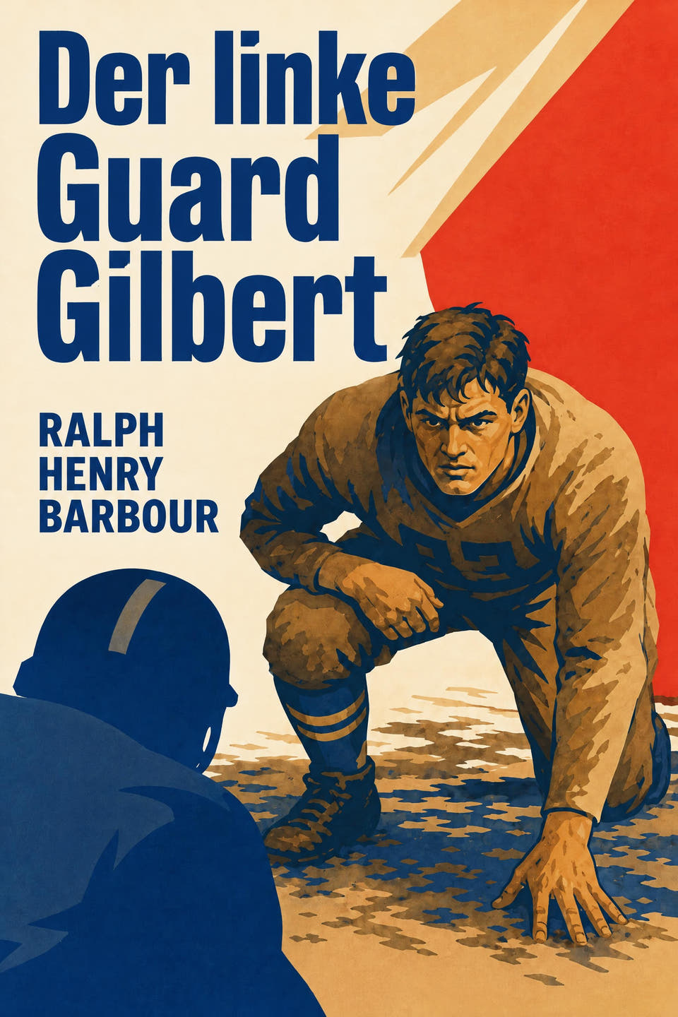 Der linke Guard Gilbert by Ralph Henry Barbour, the cover
