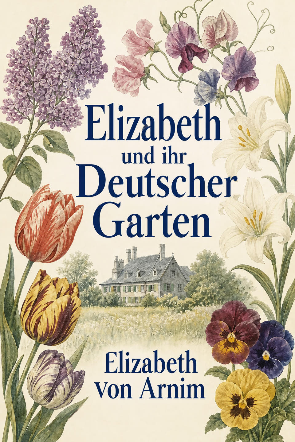 Elizabeth und ihr Deutscher Garten by Elizabeth von Arnim, the cover