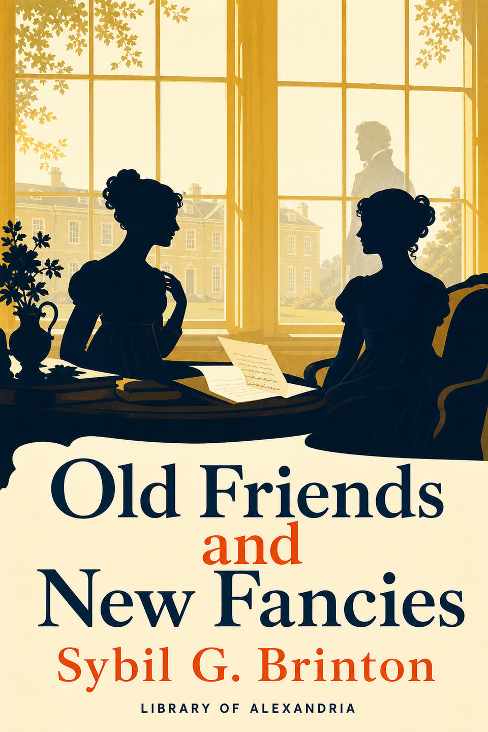 Old Friends and New Fancies by Sybil G. Brinton, the cover