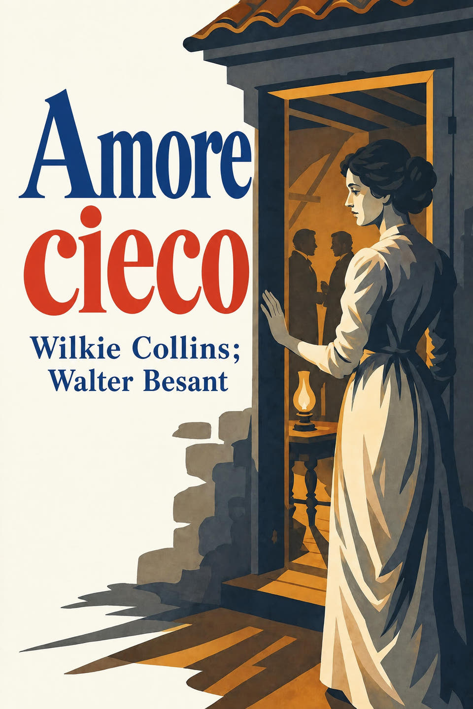 Amore cieco by Wilkie Collins; Walter Besant, the cover