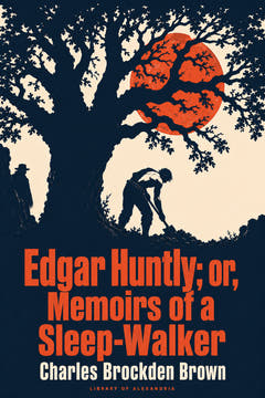 Edgar Huntly; or, Memoirs of a Sleep-Walker, the cover of this edition