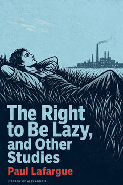 The Right to Be Lazy, and Other Studies, the cover of this edition