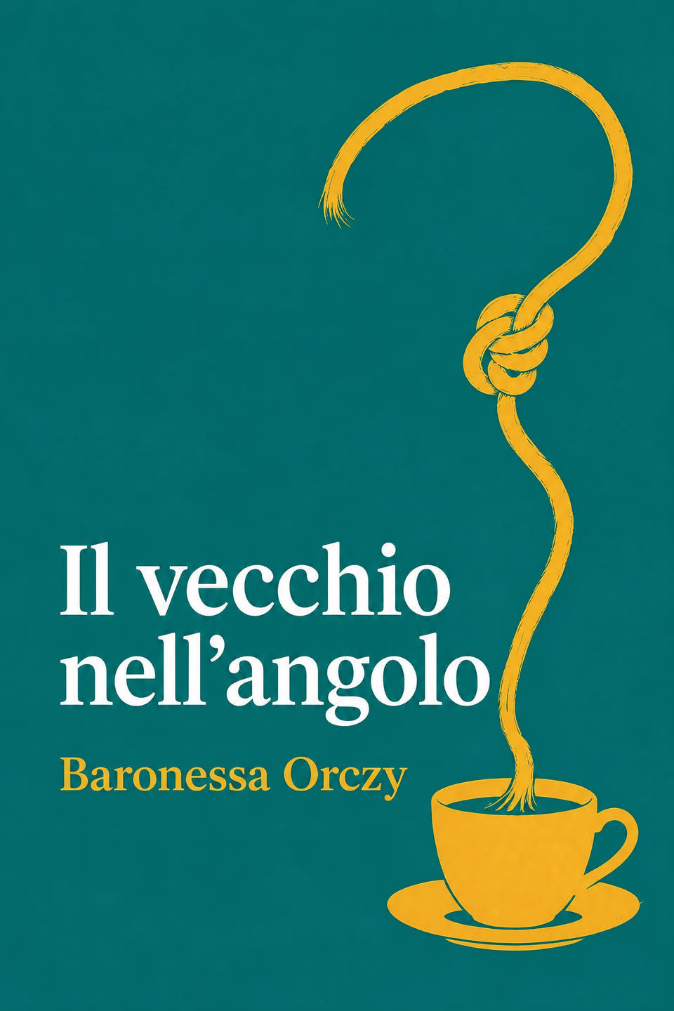 Il vecchio nell’angolo by Baronessa Orczy, the cover