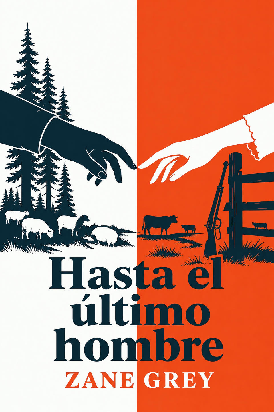 Hasta el último hombre by Zane Grey, the cover