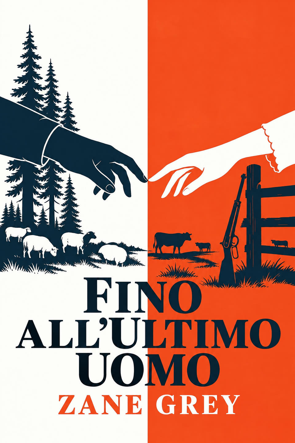 Fino all’ultimo uomo by Zane Grey, the cover