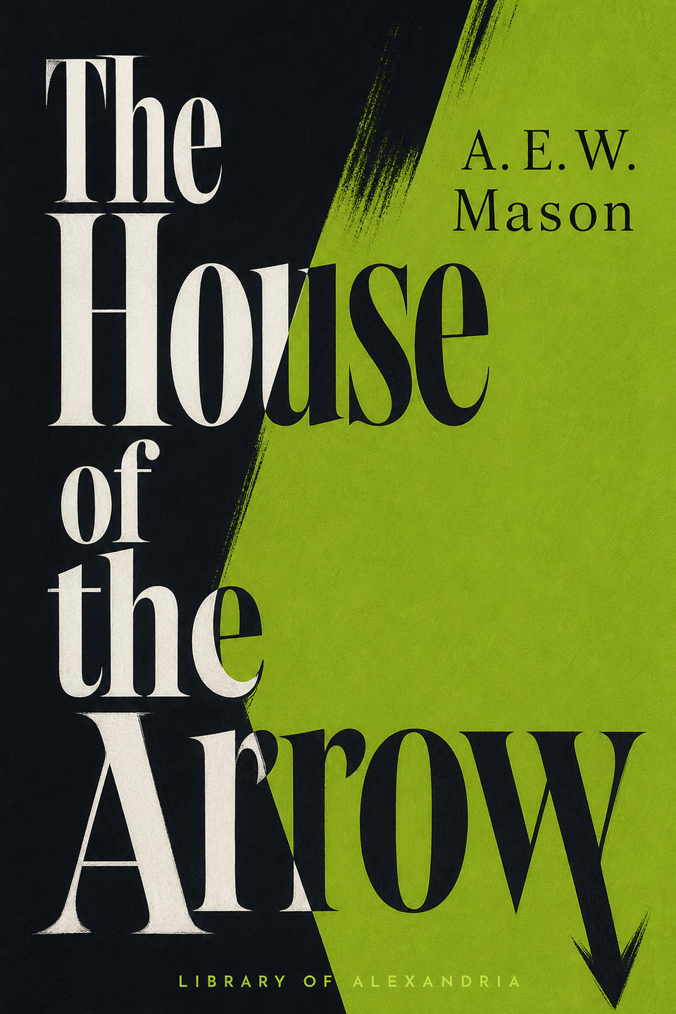 The House of the Arrow by A. E. W. Mason, the cover