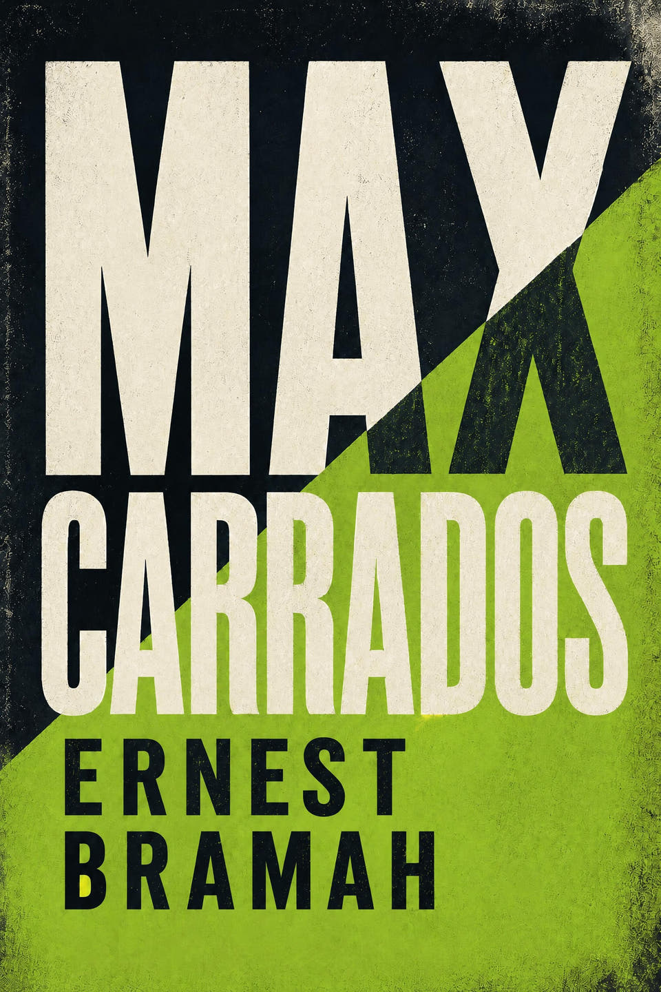 Max Carrados by Ernest Bramah, the cover