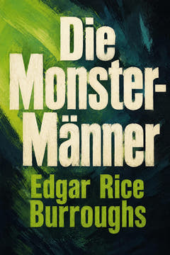 Die Monster-Männer, the cover of this edition