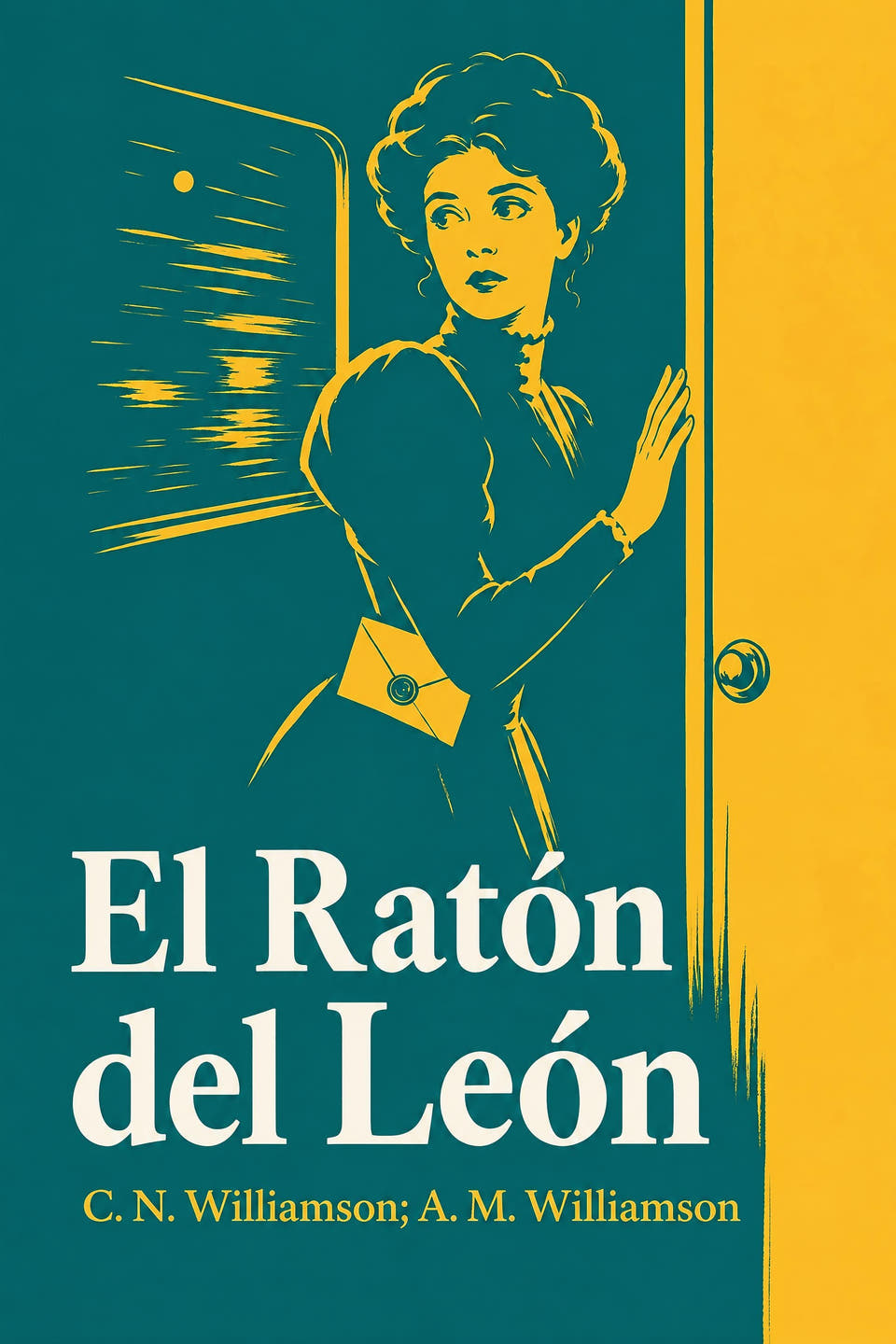 El Ratón del León by C. N. Williamson; A. M. Williamson, the cover