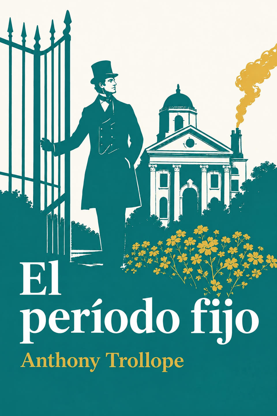 El período fijo by Anthony Trollope, the cover