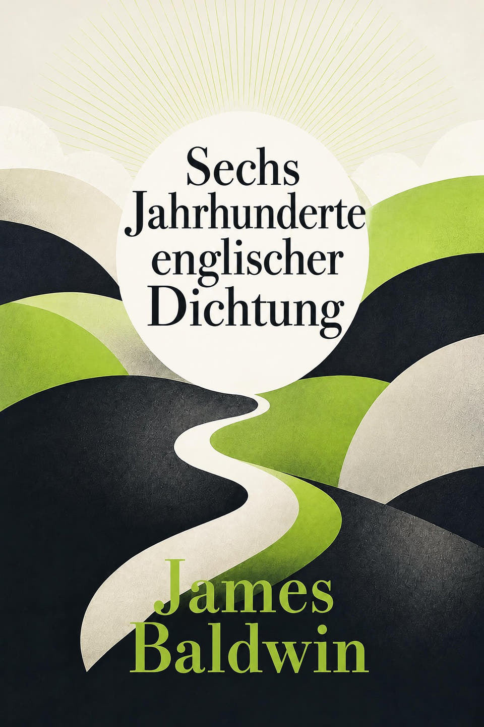 Sechs Jahrhunderte englischer Dichtung by James Baldwin, the cover