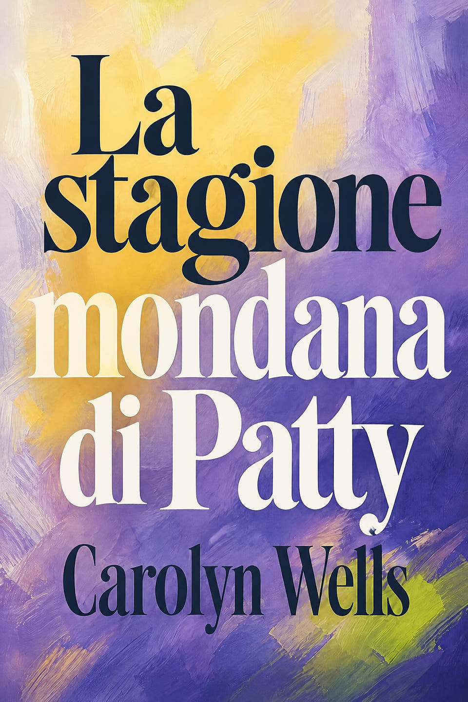 La stagione mondana di Patty by Carolyn Wells, the cover
