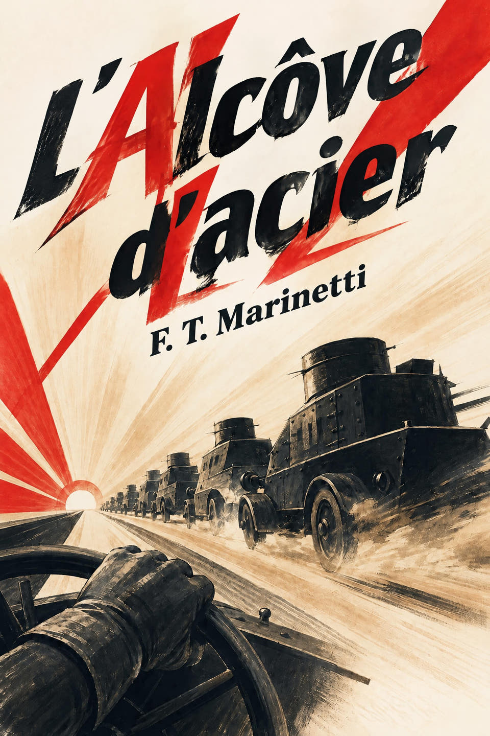 L’Alcôve d’acier by F. T. Marinetti, the cover