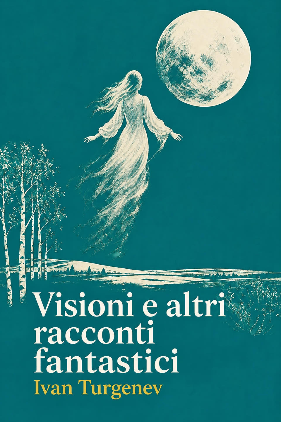 Visioni e altri racconti fantastici by Ivan Turgenev, the cover