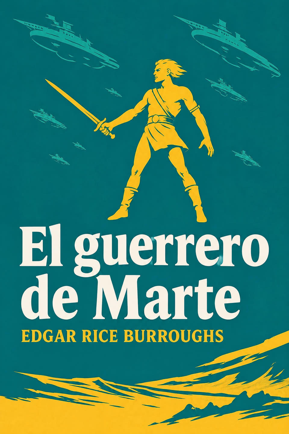 El guerrero de Marte by Edgar Rice Burroughs, the cover