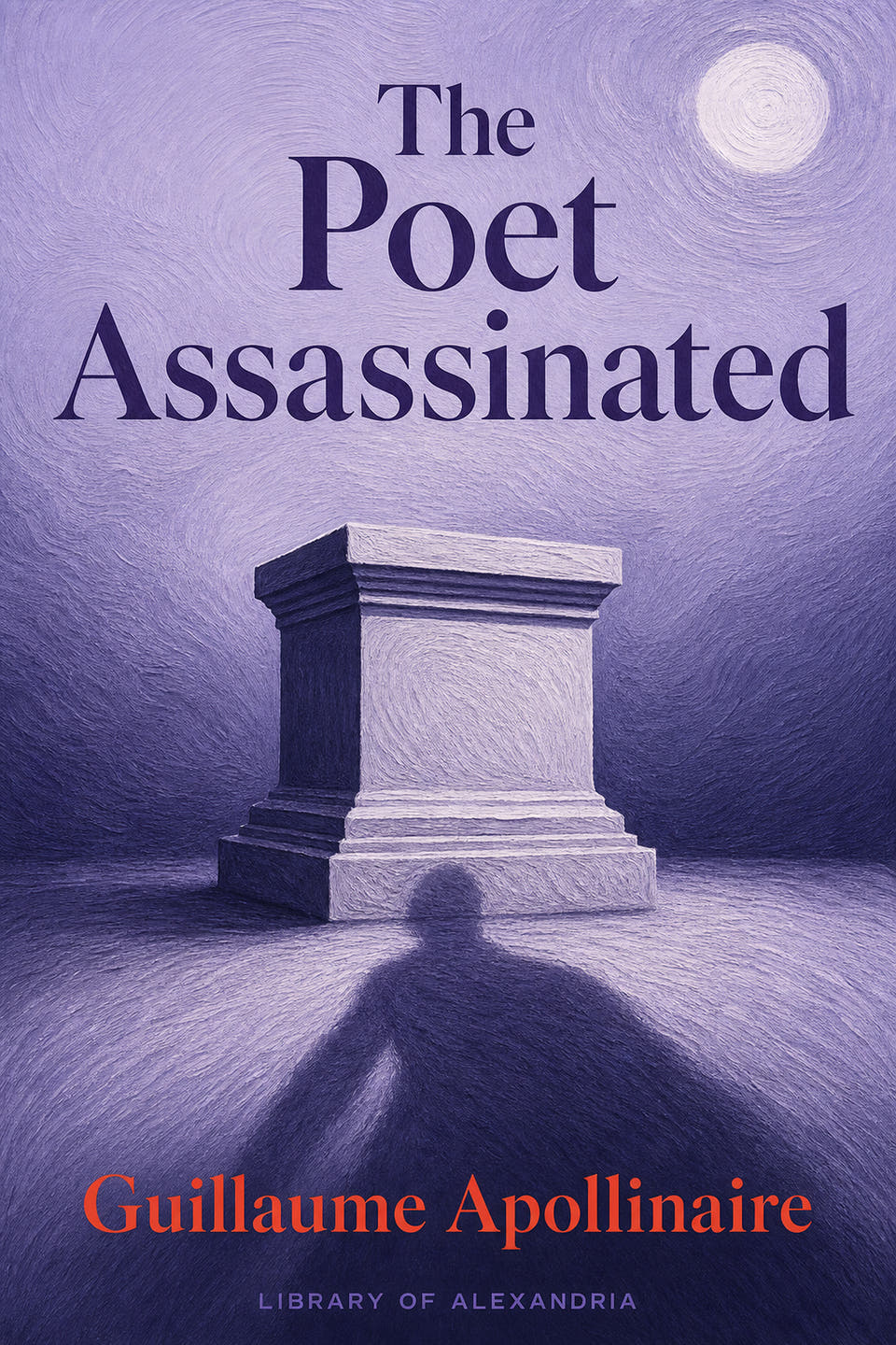The Poet Assassinated by Guillaume Apollinaire, the cover