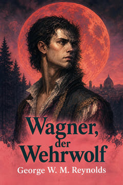 Wagner, der Wehrwolf, the cover of this edition