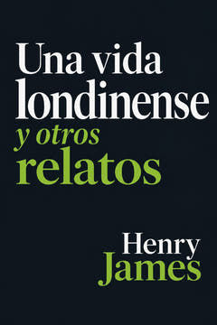 Una vida londinense y otros relatos, the cover of this edition