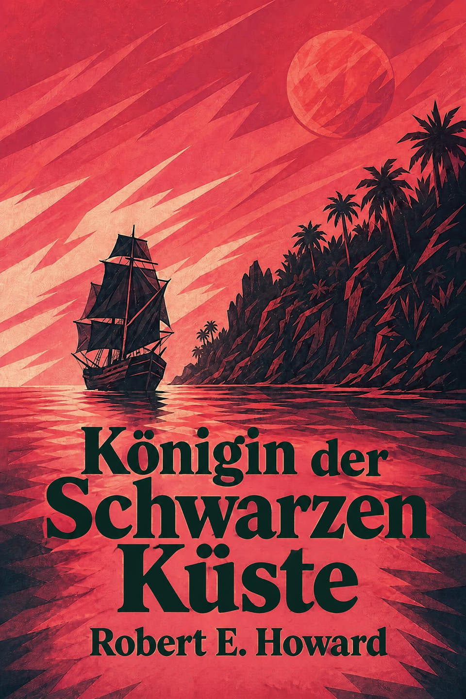 Königin der Schwarzen Küste by Robert E. Howard, the cover