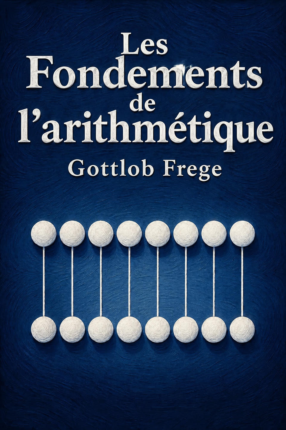 Les Fondements de l’arithmétique by Gottlob Frege, the cover