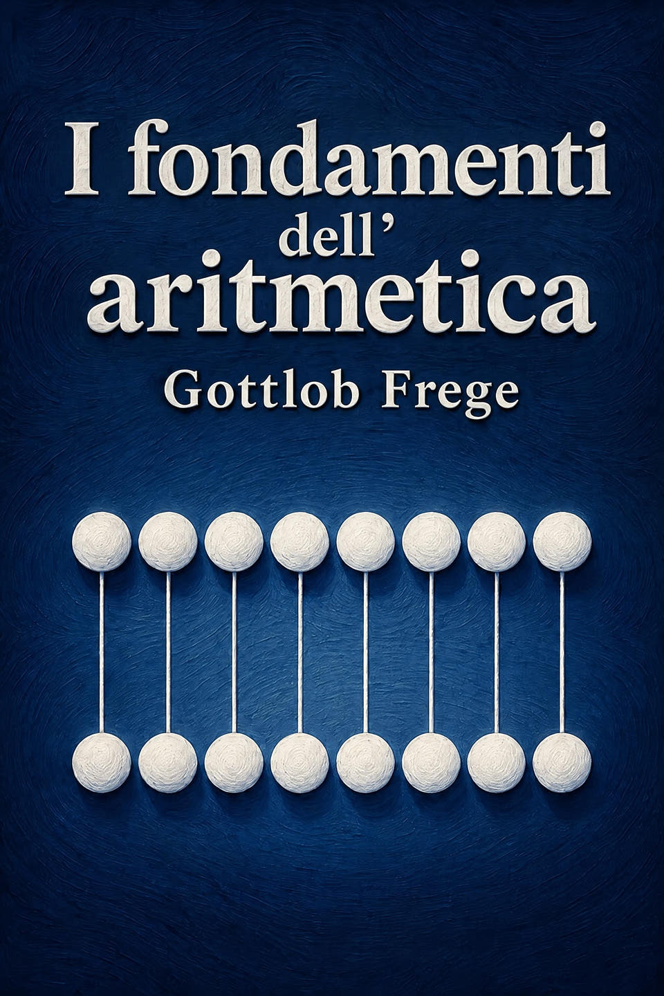 I fondamenti dell’aritmetica by Gottlob Frege, the cover