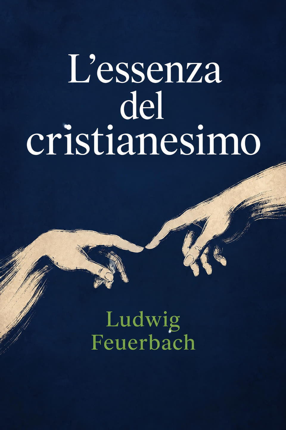 L’essenza del cristianesimo by Ludwig Feuerbach, the cover