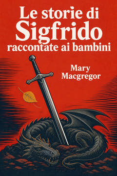 Le storie di Sigfrido raccontate ai bambini, the cover of this edition
