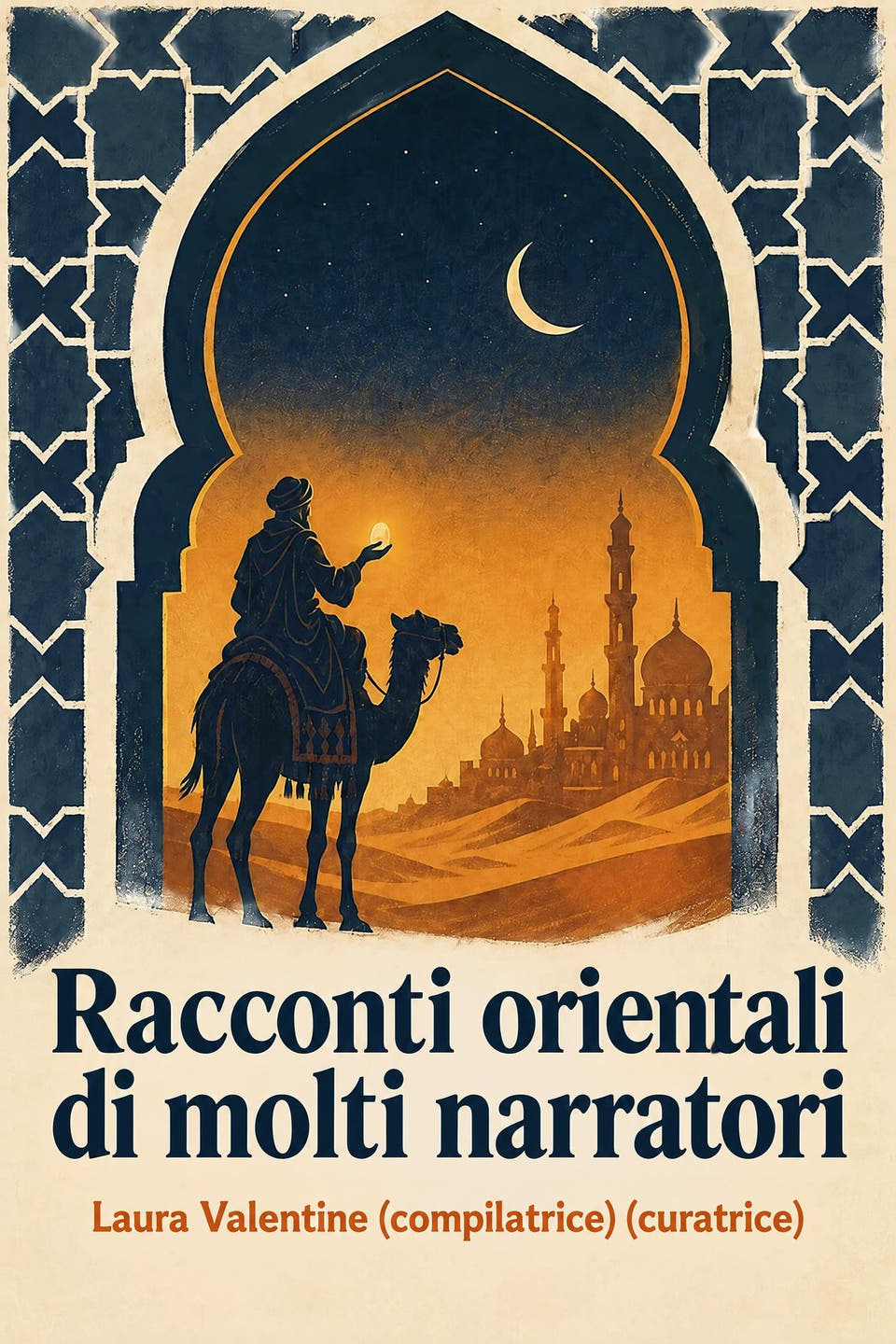 Racconti orientali di molti narratori by Laura Valentine (compilatrice) (curatrice), the cover