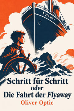 Schritt für Schritt; oder: Die Fahrt der Flyaway, the cover of this edition