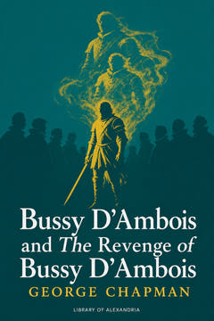 Bussy D'Ambois and The Revenge of Bussy D'Ambois, the cover of this edition