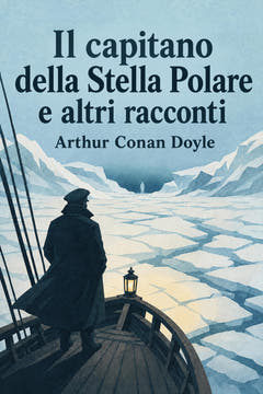 Il capitano della Stella Polare e altri racconti, the cover of this edition