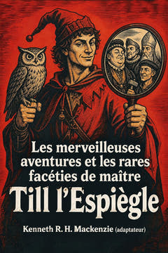 Les merveilleuses aventures et les rares facéties de maître Till l’Espiègle, the cover of this edition