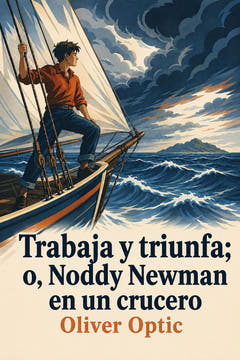Trabaja y triunfa; o, Noddy Newman en un crucero, the cover of this edition