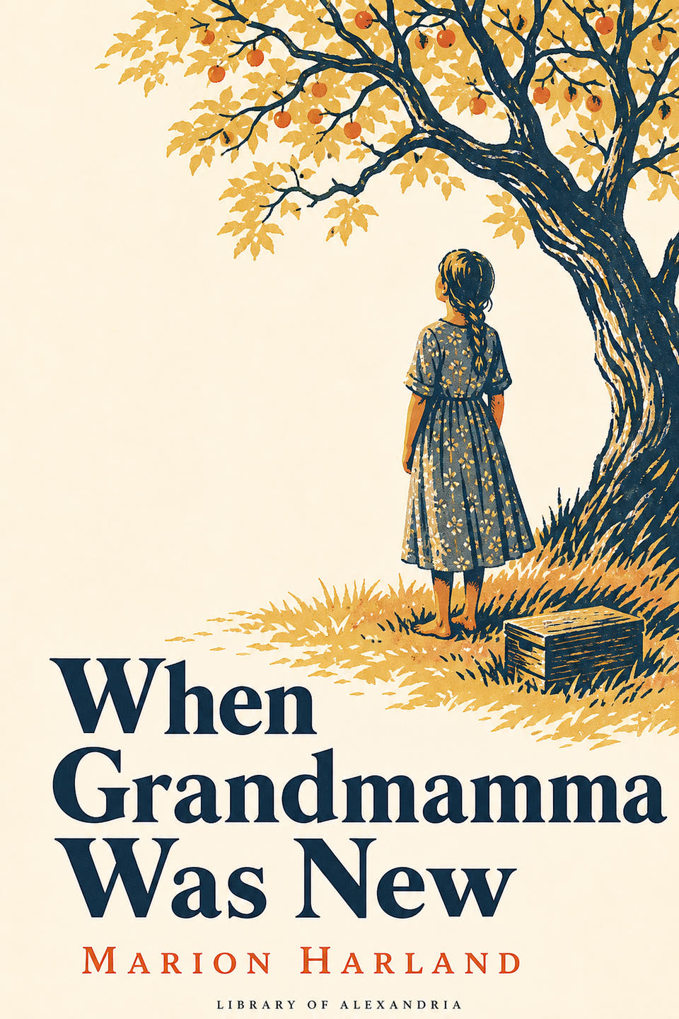 When Grandmamma Was New by Marion Harland, the cover